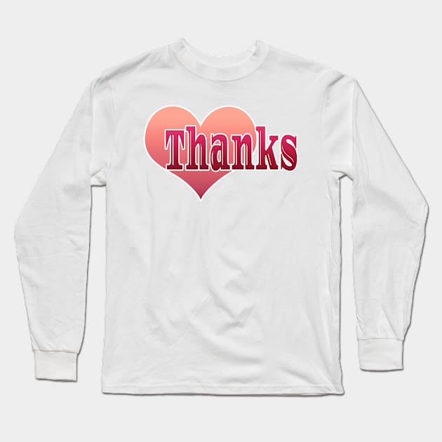 Lovely Thanks Long Sleeve T-Shirt by Creative Has